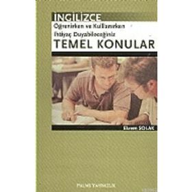 İNGİLİZCE ÖĞRENİRKEN VE KULLANIRKEN İHTİYAÇ DUYABİLECEĞİNİZ TEMEL KONULAR - EKREM SOLAK