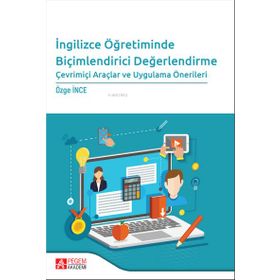 İngilizce Öğretiminde Biçimlendirici Değerlendirme Çevrimiçi Araçlar ve Uygulama Önerileri - Pegem Akademi Yayıncılık