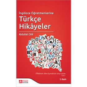 İngilizce Öğretmenlerine Türkçe Hikayeler - Abdullah Can
