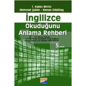 İNGİLİZCE OKUDUĞUNU ANLAMA REHBERI - İ. HAKKI MIRICI;KENAN DİKİLİTAŞ;MEHMET ŞAHİN