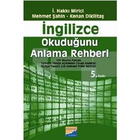 İNGİLİZCE OKUDUĞUNU ANLAMA REHBERI - İ. HAKKI MIRICI;KENAN DİKİLİTAŞ;MEHMET ŞAHİN