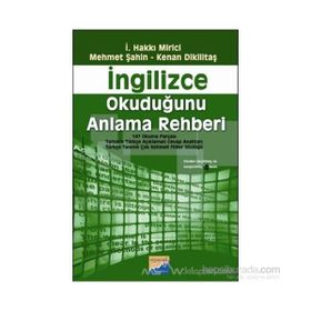 İNGİLİZCE OKUDUĞUNU ANLAMA REHBERI - İ. HAKKI MIRICI;KENAN DİKİLİTAŞ;MEHMET ŞAHİN