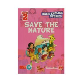 İngilizce Öyküler Save The Nature Level 2 5 Stories In This Book - Kathban Evren