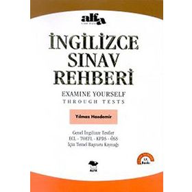 İNGİLİZCE SINAV REHBERI EXAMINE YOURSELF THROUGH TESTS - YILMAZ HASDEMIR