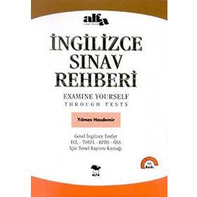 İNGİLİZCE SINAV REHBERI EXAMINE YOURSELF THROUGH TESTS - YILMAZ HASDEMIR