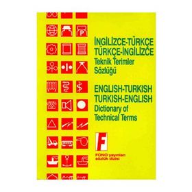 İNGİLİZCE TEKNIK TERIMLER SÖZLÜĞÜ İNGİLİZCE-TÜRKÇE / TÜRKÇE-İNGİLİZCE - ALI BAYRAM