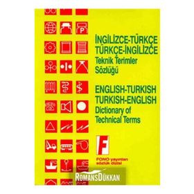 İNGİLİZCE TEKNIK TERIMLER SÖZLÜĞÜ İNGİLİZCE-TÜRKÇE / TÜRKÇE-İNGİLİZCE - ALI BAYRAM