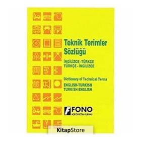 İNGİLİZCE TEKNIK TERIMLER SÖZLÜĞÜ İNGİLİZCE-TÜRKÇE / TÜRKÇE-İNGİLİZCE - ALI BAYRAM