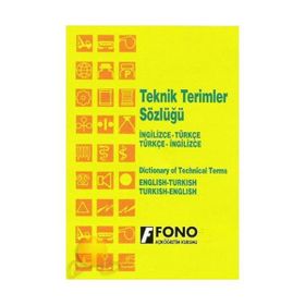 İNGİLİZCE TEKNIK TERIMLER SÖZLÜĞÜ İNGİLİZCE-TÜRKÇE / TÜRKÇE-İNGİLİZCE - ALI BAYRAM