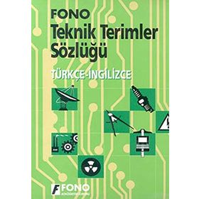 İNGİLİZCE TEKNIK TERIMLER SÖZLÜĞÜ İNGİLİZCE-TÜRKÇE / TÜRKÇE-İNGİLİZCE - KOLLEKTIF