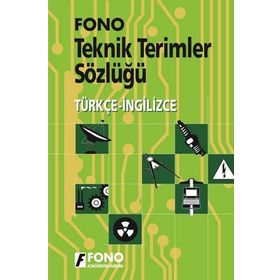 İNGİLİZCE TEKNIK TERIMLER SÖZLÜĞÜ İNGİLİZCE-TÜRKÇE / TÜRKÇE-İNGİLİZCE - KOLLEKTIF