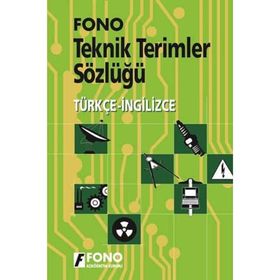 İNGİLİZCE TEKNIK TERIMLER SÖZLÜĞÜ İNGİLİZCE-TÜRKÇE / TÜRKÇE-İNGİLİZCE - KOLLEKTIF