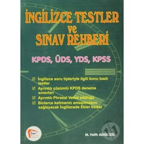 İNGİLİZCE TESTLER VE SINAV REHBERI KPDS, ÜDS, YDS, KPSS - M. FATIH ADIGÜZEL