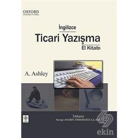 İNGİLİZCE TICARI YAZIŞMA EL KİTABI - A. ASHLEY
