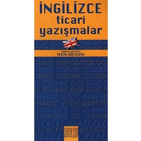 İNGİLİZCE TICARI YAZIŞMALAR (TICARI TERIMLER VE BANKACILIK SÖZLÜĞÜ İLAVELI) - COŞKUN YENI