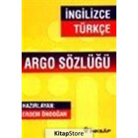 İNGİLİZCE-TÜRKÇE ARGO SÖZLÜĞÜ - ERDEM ÖNDOĞAN
