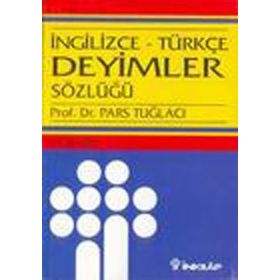 İNGİLİZCE-TÜRKÇE DEYIMLER SÖZLÜĞÜ - PARS TUĞLACI