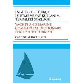 İNGİLİZCE - TÜRKÇE İŞLETME VE YAT KULLANIM TERIMLERI SÖZLÜĞÜ - NEJAT İNCEDİKEN
