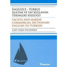İNGİLİZCE - TÜRKÇE İŞLETME VE YAT KULLANIM TERIMLERI SÖZLÜĞÜ - NEJAT İNCEDİKEN