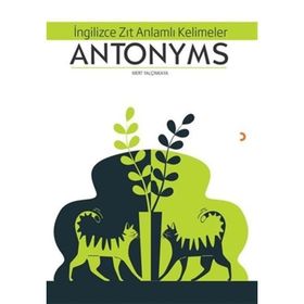 İngilizce Zıt Anlamlı Kelimeler Antonyms - Mert Yalçınkaya