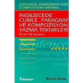 İNGİLİZCEDE CÜMLE, PARAGRAF VE KOMPOZISYON YAZMA TEKNIKLERI - ERTAN ARDANANCI