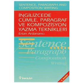 İNGİLİZCEDE CÜMLE, PARAGRAF VE KOMPOZISYON YAZMA TEKNIKLERI - ERTAN ARDANANCI