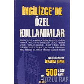 İNGİLİZCE'DE ÖZEL KULLANIMLAR 500 SORU - 500 YANIT - İBRAHİM ŞENER