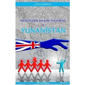 İngilizlerin Balkan Politikası ve Yunanistan - Hasan Demirhan