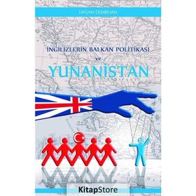 İngilizlerin Balkan Politikası ve Yunanistan - Hasan Demirhan