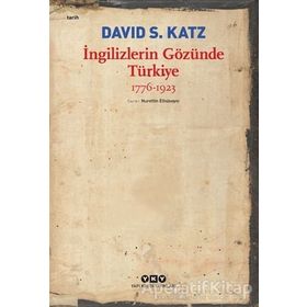İngilizlerin Gözünde Türkiye 1776-1923 - David S. Katz