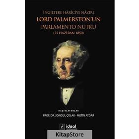 İngiltere Hariciye Nazırı Lord Palmerston’un Parlamento Nutku - Metin Aydar Songül Çolak