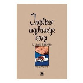 İNGİLTERE INGILTEREYE KARŞI - JULIAN BARNES