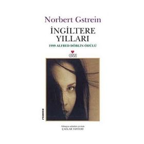 İNGİLTERE YILLARI 1999 ALFRED DÖBLİN ÖDÜLÜ - NORBERT GSTREIN