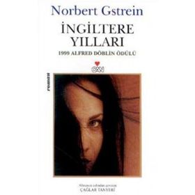 İNGİLTERE YILLARI 1999 ALFRED DÖBLİN ÖDÜLÜ - NORBERT GSTREIN