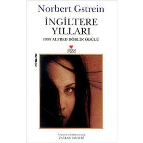 İNGİLTERE YILLARI 1999 ALFRED DÖBLİN ÖDÜLÜ - NORBERT GSTREIN