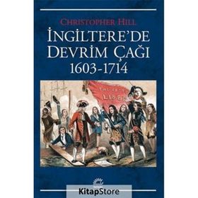 İngilterede Devrim Çağı 1603 - 1714 - Christopher Hill