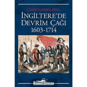 İngilterede Devrim Çağı 1603 - 1714 - Christopher Hill