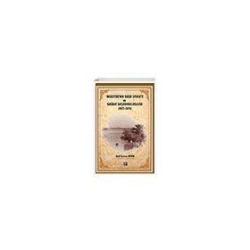 İngilterenin Doğu Siyaseti ve Bağdat Başkonsolosluğu 1875 -1879 Gazi Kitabevi