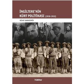 İngiltere'nin Kürt Politikası - Nihat Karademir