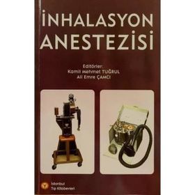 İnhalasyon Anestezisi - İstanbul Tıp Kitabevi