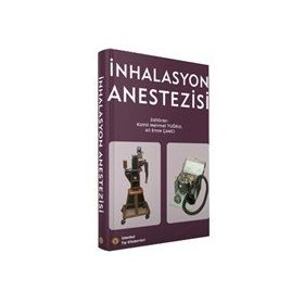 İnhalasyon Anestezisi - İstanbul Tıp Kitabevi