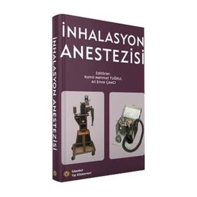 İnhalasyon Anestezisi - İstanbul Tıp Kitabevi