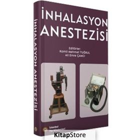 İnhalasyon Anestezisi - İstanbul Tıp Kitabevi
