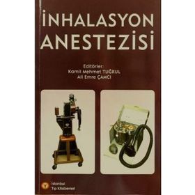 İnhalasyon Anestezisi - İstanbul Tıp Kitabevi