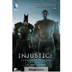 Injustice Cilt 2 - Tanrılar Aramızda - Tom Taylor Jheremy Raapack Mike S. Miller