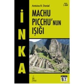 İNKA 3 - MACHU PICCHU'NUN IŞIĞI (CEP BOY) - ANTOINE B. DANIEL