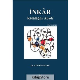 İnkar: Kötülüğün Abadı - Ayhan Kavak