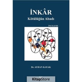 İnkar: Kötülüğün Abadı - Ayhan Kavak