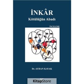 İnkar: Kötülüğün Abadı - Ayhan Kavak