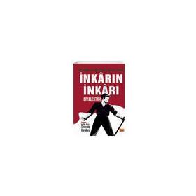 İnkarın İnkarı Diyalektiği - Dr. Hikmet Kıvılcımlıdan Seçme Eserler - Girayalp Karakuş